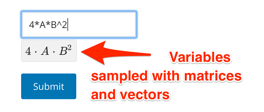 Variables sampled with vectors and matrices